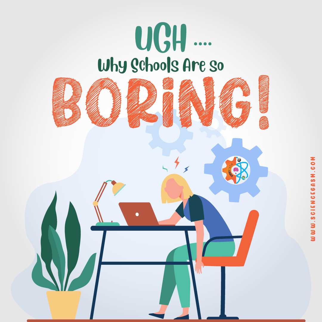 Why Science Engages While Schools Are Boring!