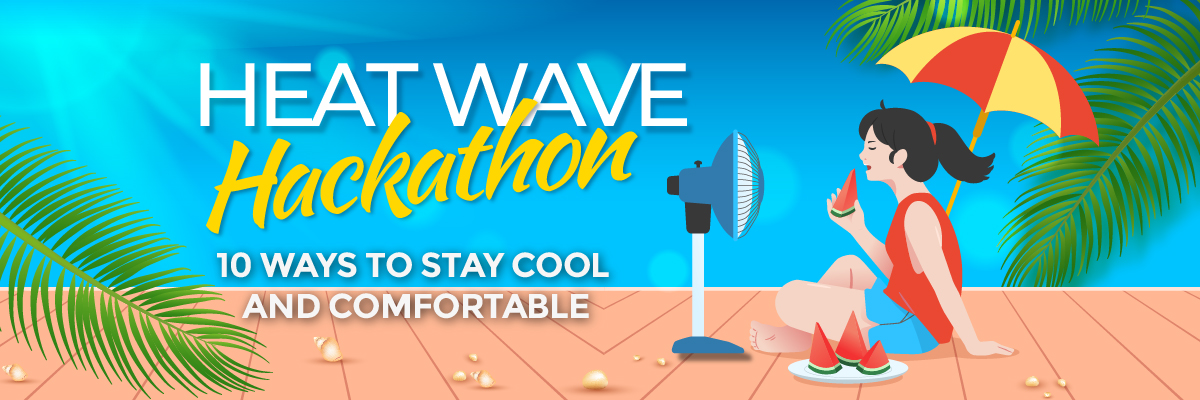 Illustration of a woman sitting under an umbrella, eating watermelon in front of a fan with text “Heat Wave Hackathon – 10 Ways to Stay Cool and Comfortable”