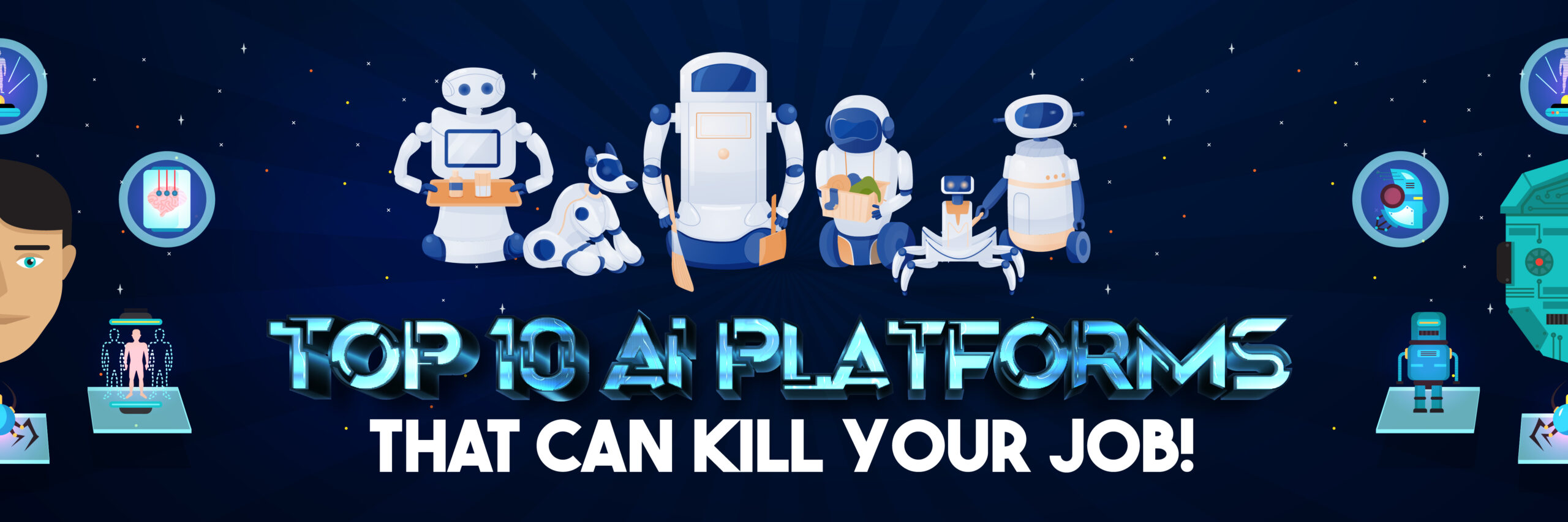 Banner image featuring futuristic robots and AI assistants with the text “Top 10 AI Platforms That Can Kill Your Job.” Represents the rise of automation and artificial intelligence replacing human roles.