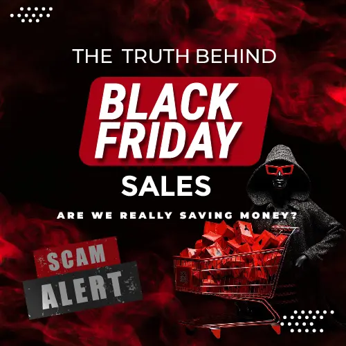 The Truth About Black Friday Sales: Are We Really Saving Money?
