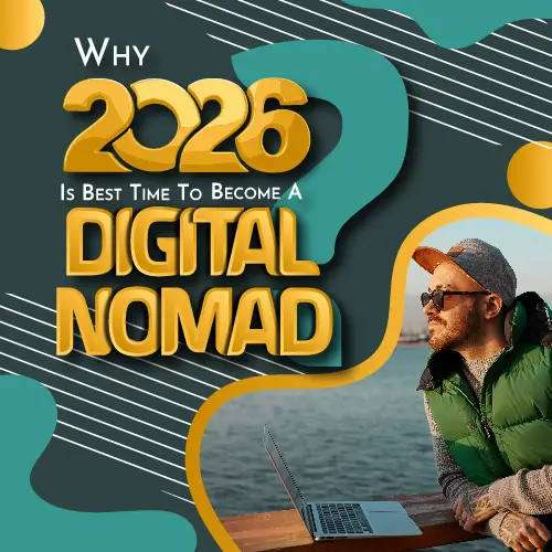 Banner graphic explaining why 2026 is the best time to become a digital nomad.