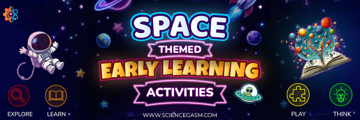 Space themed early learning activities poster with astronaut, rocket ship, planets, galaxy, UFO, and STEM learning concepts for preschool, kindergarten, and homeschool children.