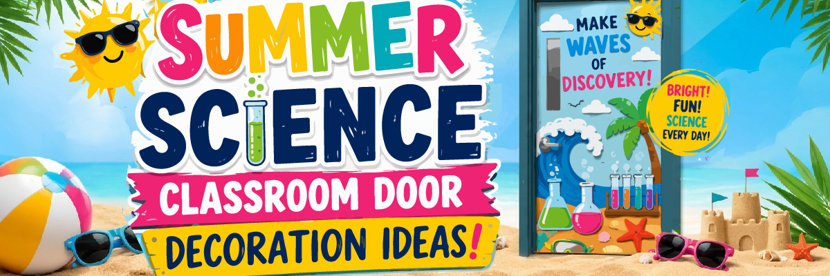 Summer science classroom door decoration ideas promotional banner featuring beach elements and a sample door kit reading Make Waves of Discovery.